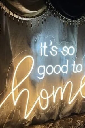 its so good to be home neon sign